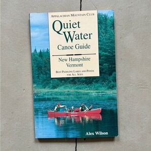 1992 AMC Quiet Water Canoe Guide New Hampshire Vermont NH VT Paddling Lakes Pond